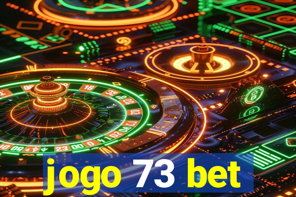 jogo 73 bet